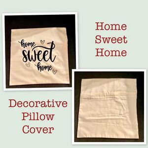 Home Sweet Home Decorative Pillow Cover